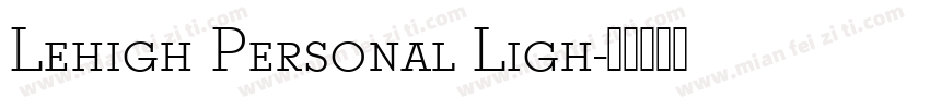 Lehigh Personal Ligh字体转换
